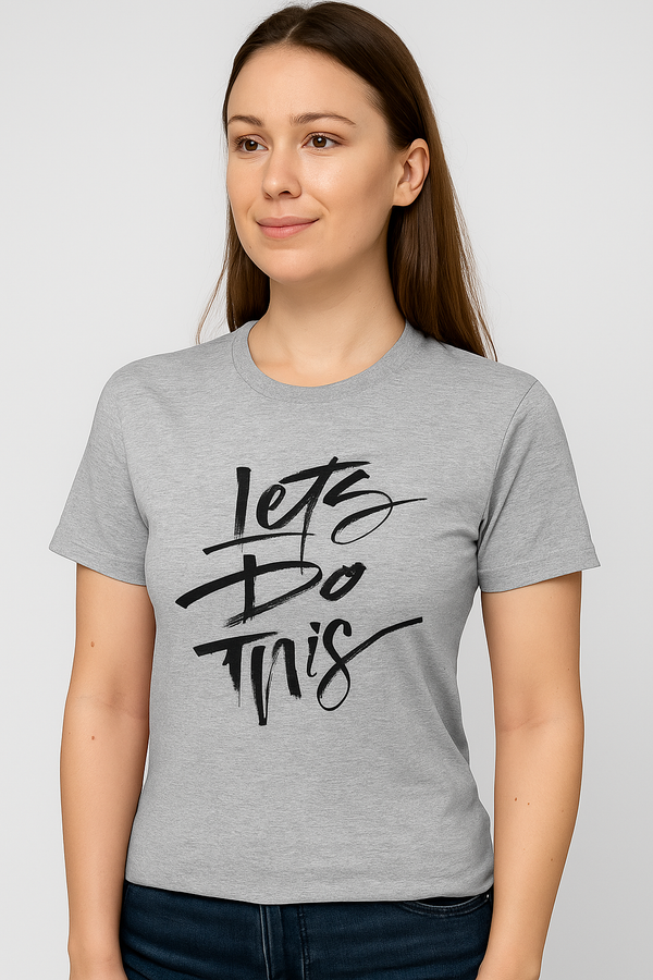 Lets Do This Grey Graphic Tshirt